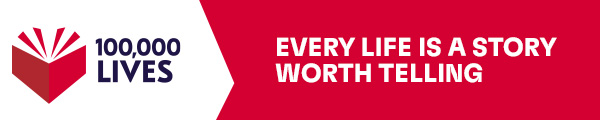 100,000 Lives - every life is a story worth telling